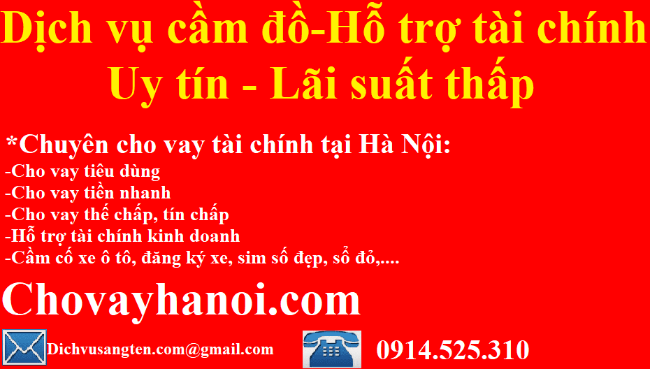 Nhiều địa chỉ hỗ trợ tài chính đe dọa người vay khi đòi nợ 3 Cho vay Hà Nội - Địa chỉ cầm đồ uy tín - Lãi suất thấp