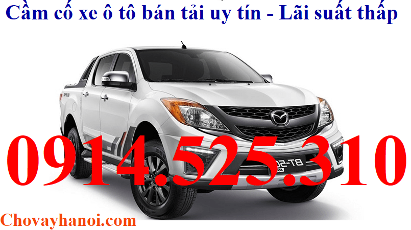 Cầm xe bán tải đang trả góp - Lãi suất thấp tại Hà Nội