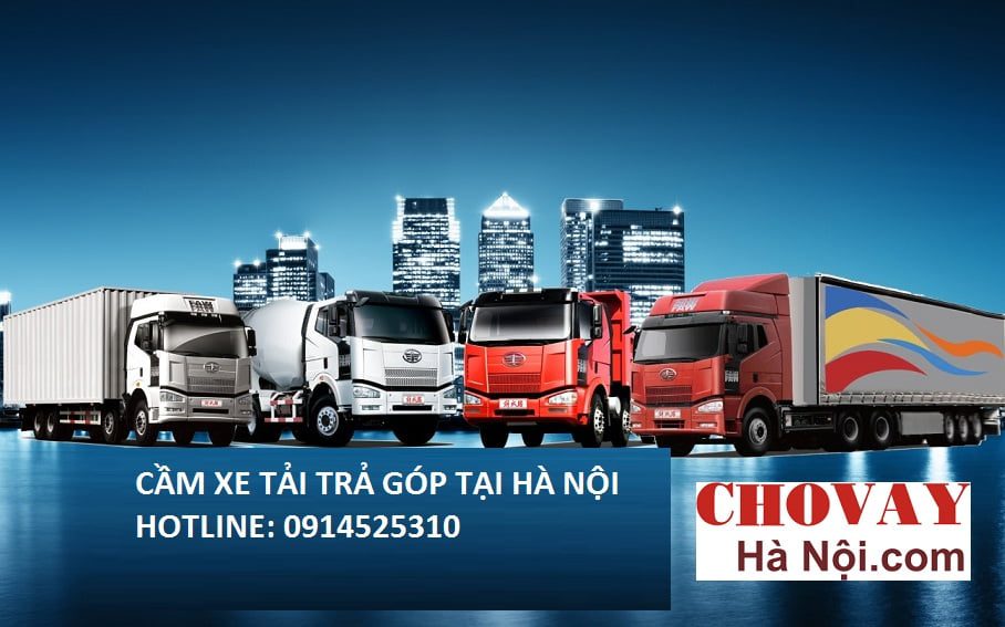 Thủ tục cầm xe ô tô tải đang trả góp Thủ tục cầm xe ô tô tải đang trả góp