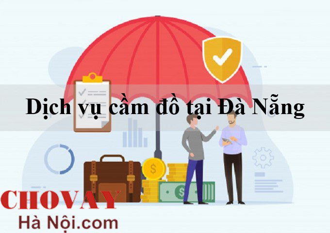 Lãi suất của dịch vụ cầm đồ tại Đà Nẵng